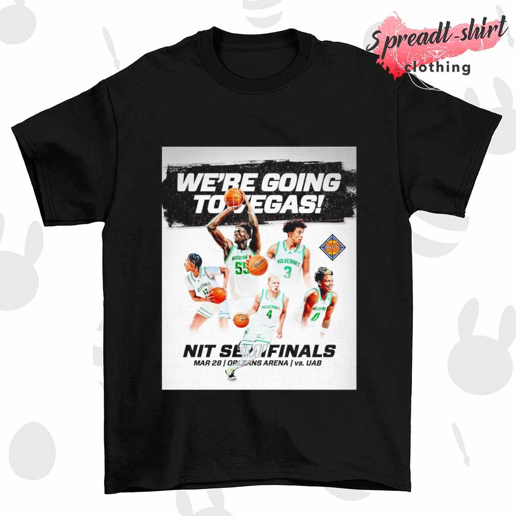 We are heading to vegas NIT semifinals shirt