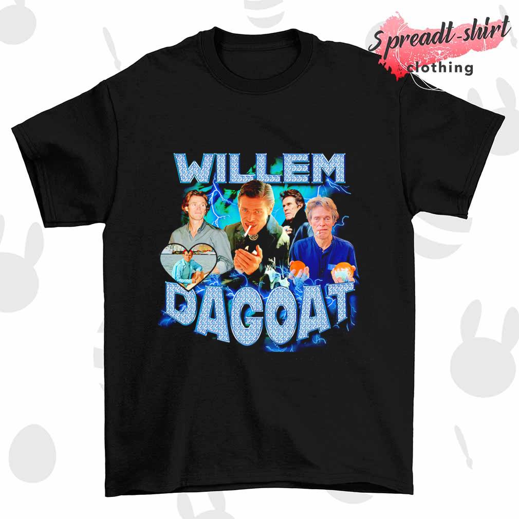 Willem Dafoe Willem Dagoat shirt