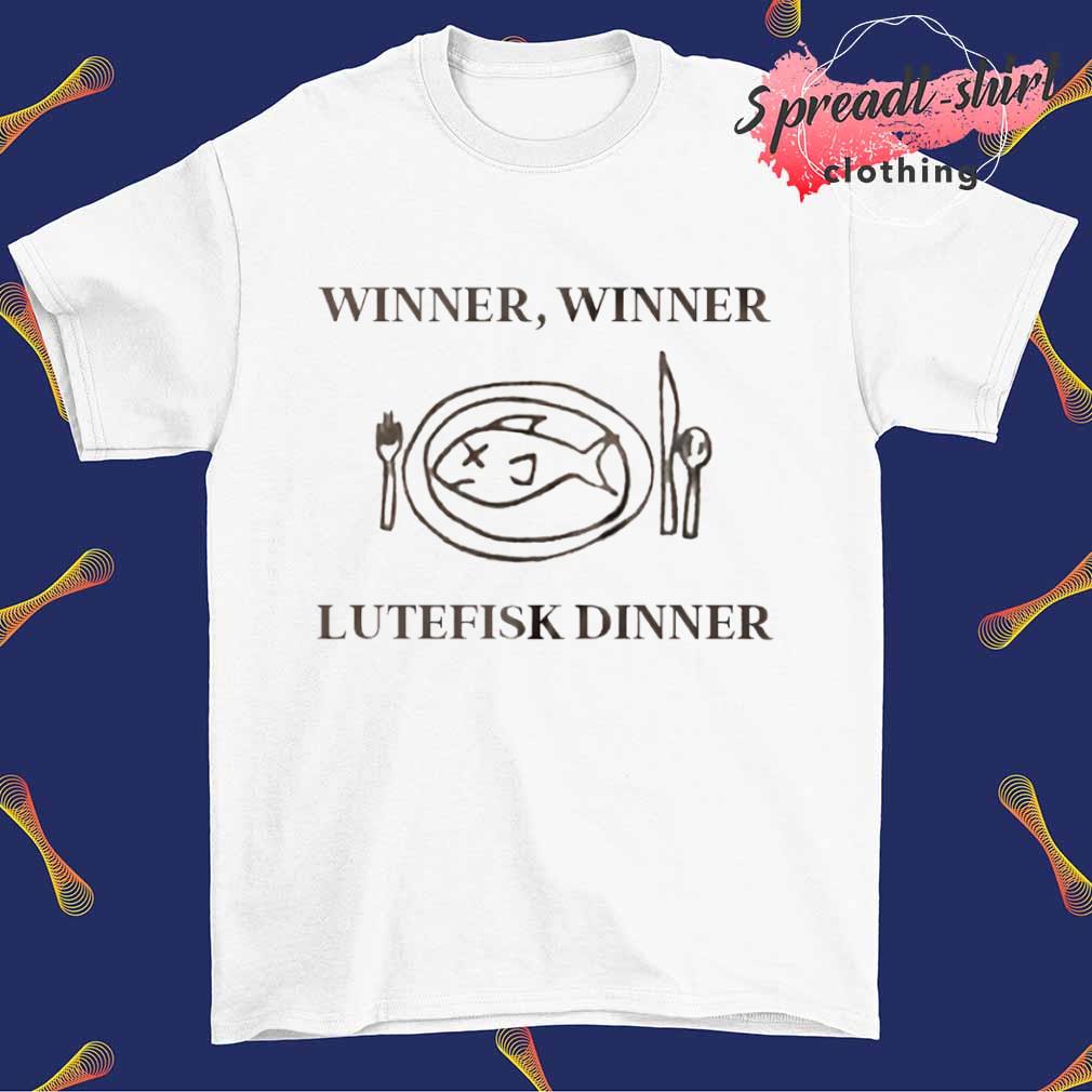 Winner winner lutefisk dinner shirt