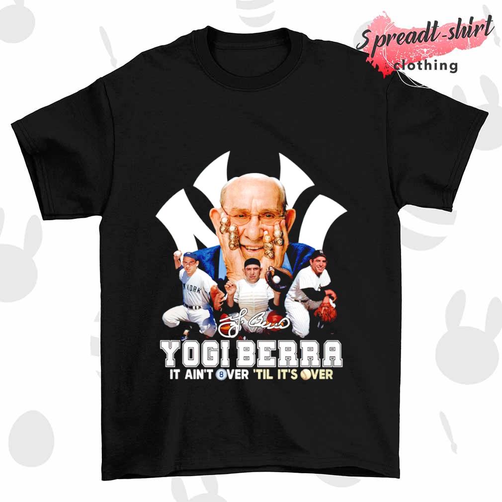 Yogi Berra it ain't over 'til it's over shirt