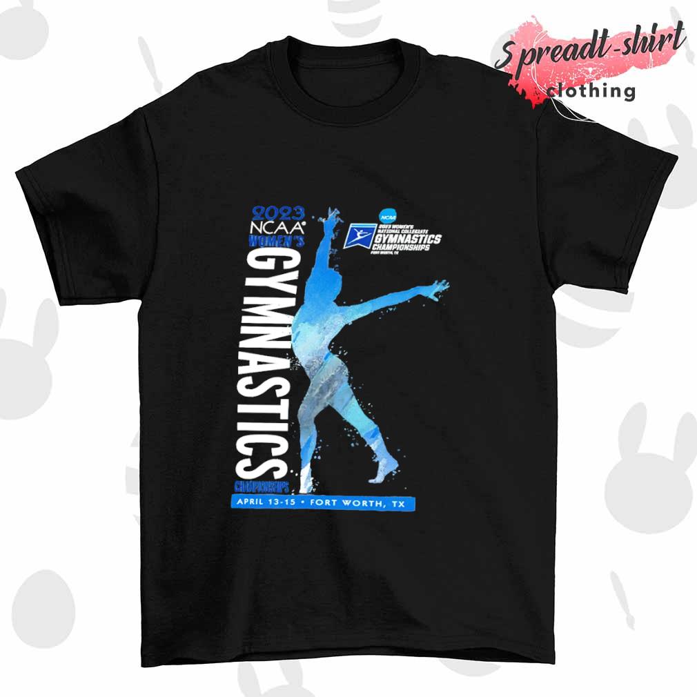 2023 NCAA Women's Gymnastics Championships fort worth Texas T-shirt
