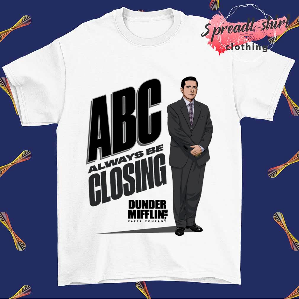 ABC Always Be Closing Dunder Mifflin shirt