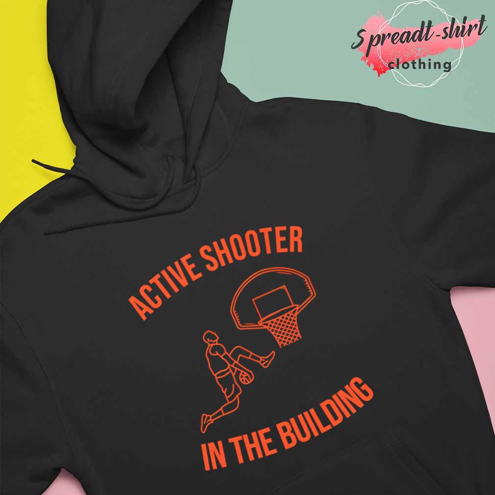 Trending active shooter basketball Shirt, hoodie, sweater, long