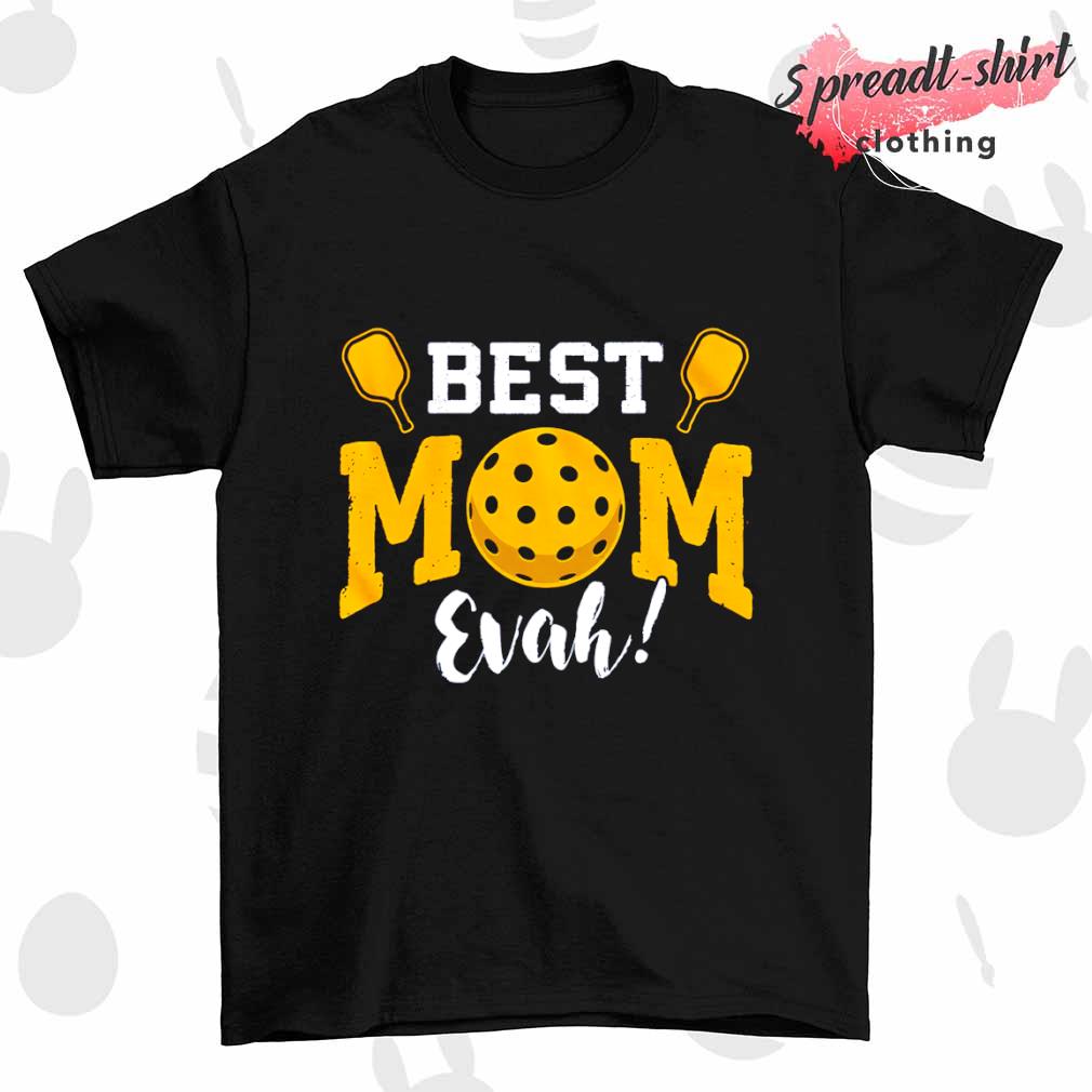 Best Mom Evah Pickleball shirt