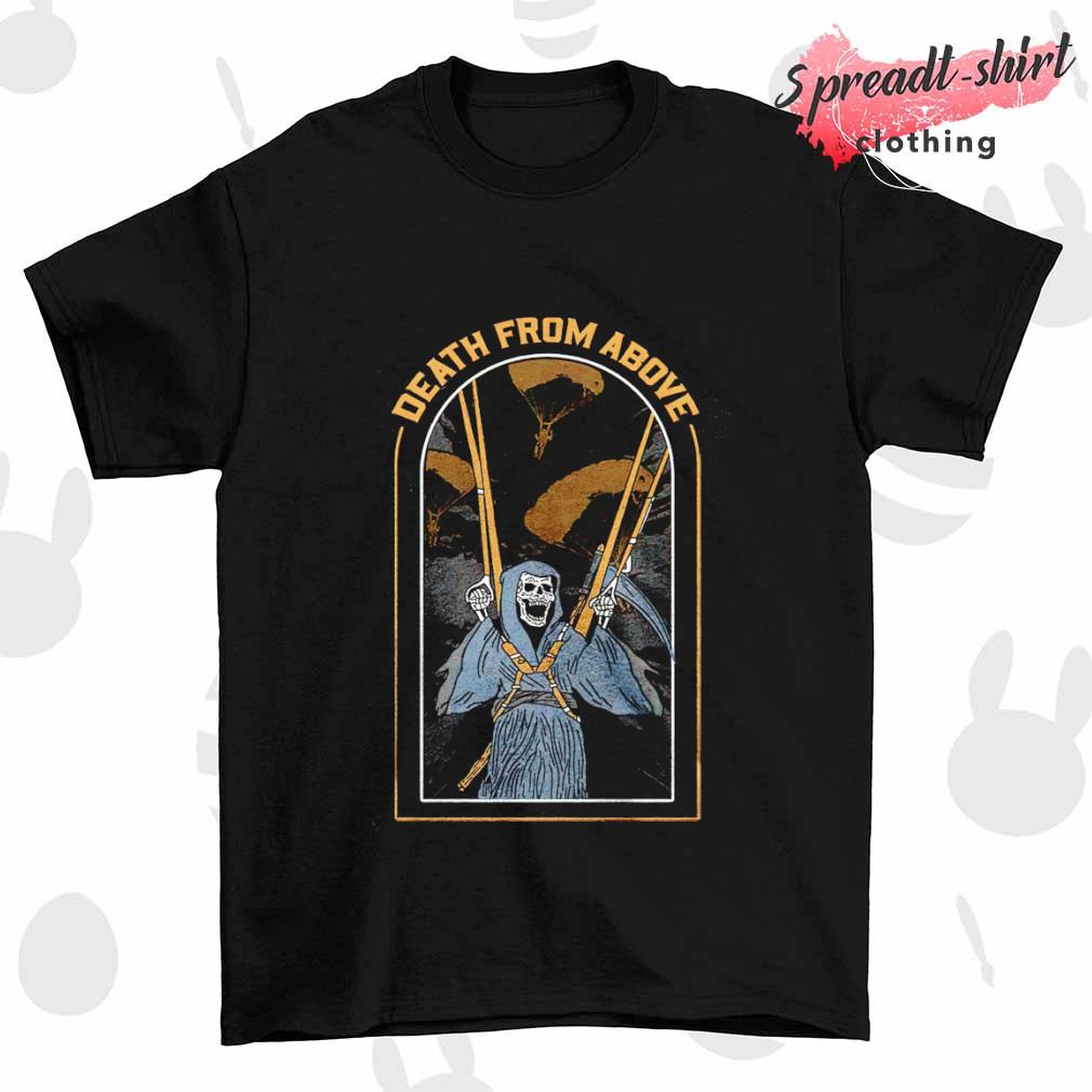 Death from above T-shirt