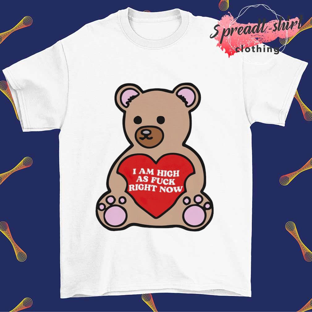 I am high as fuck right now T-shirt