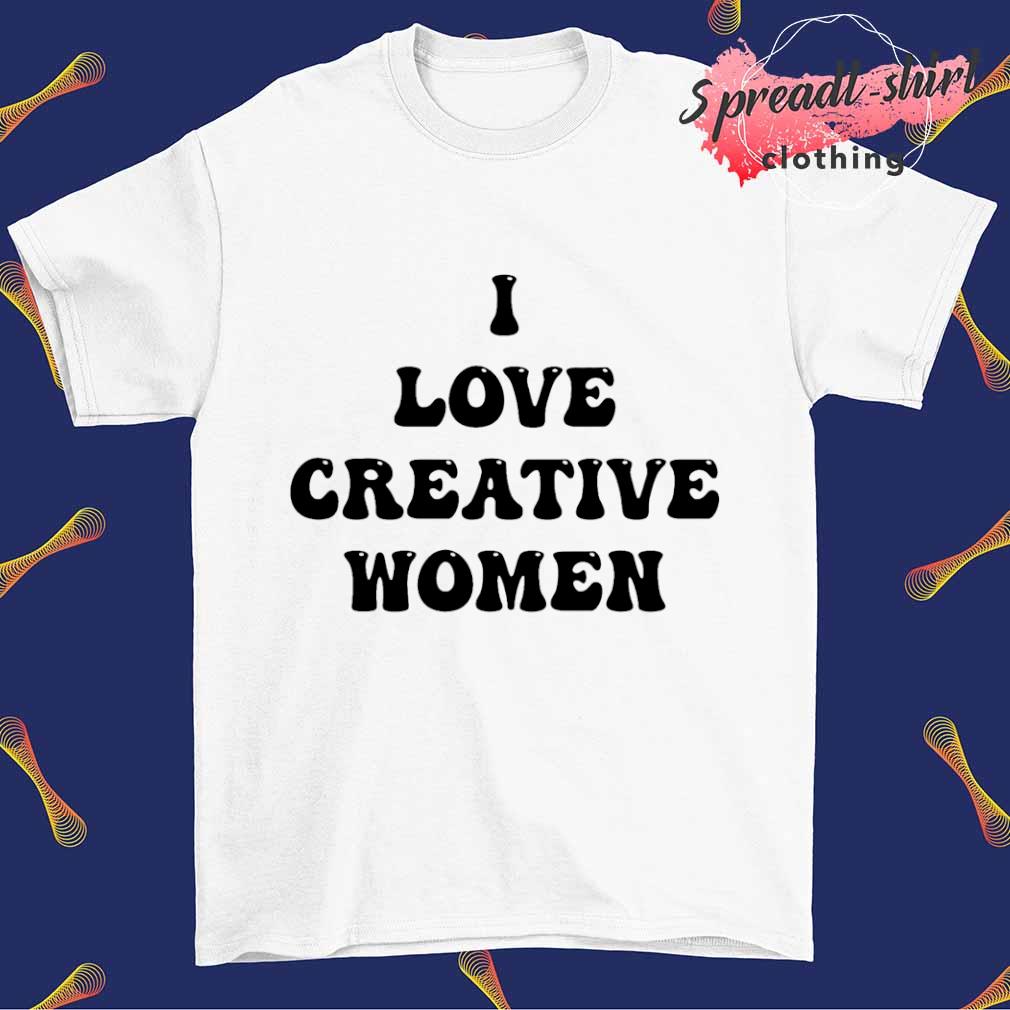 I love creative women T-shirt