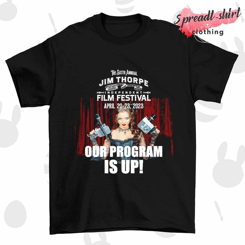 Jim Thorpe our program is up shirt