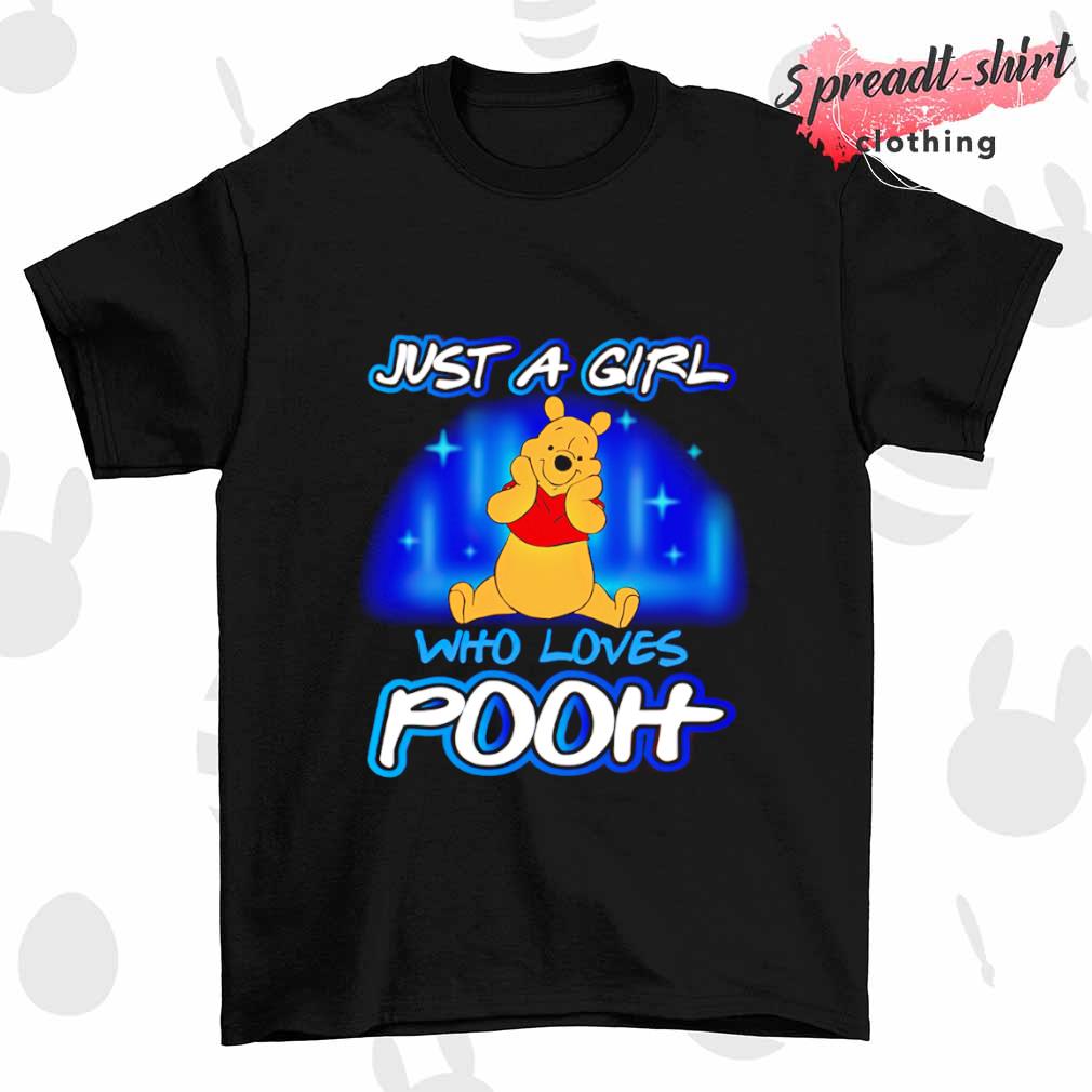 Just a girl who loves Pooh T-shirt