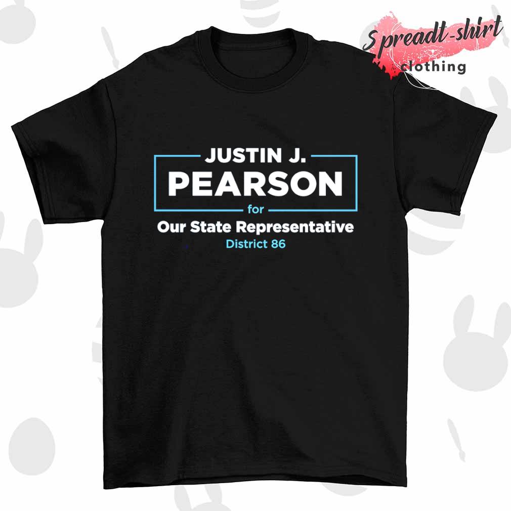 Justin J. Pearson our State Representative shirt