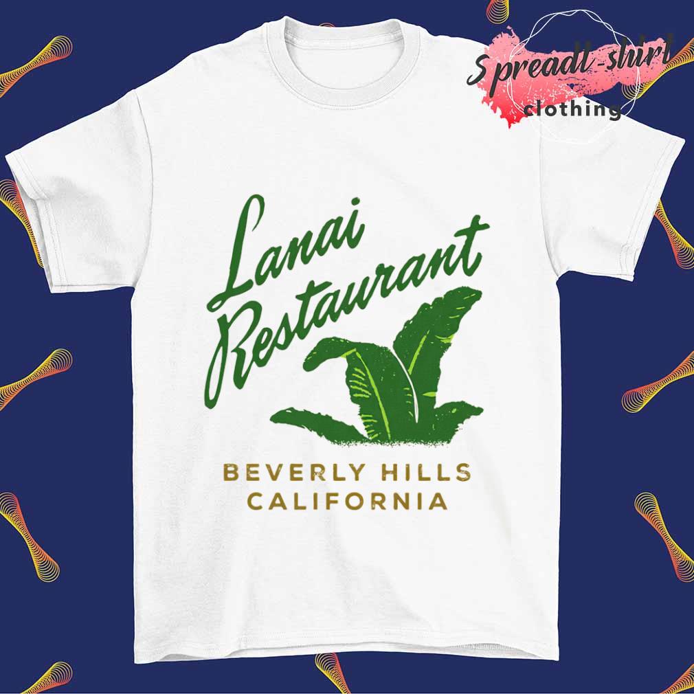 Lanai Restaurant Beverly Hills shirt