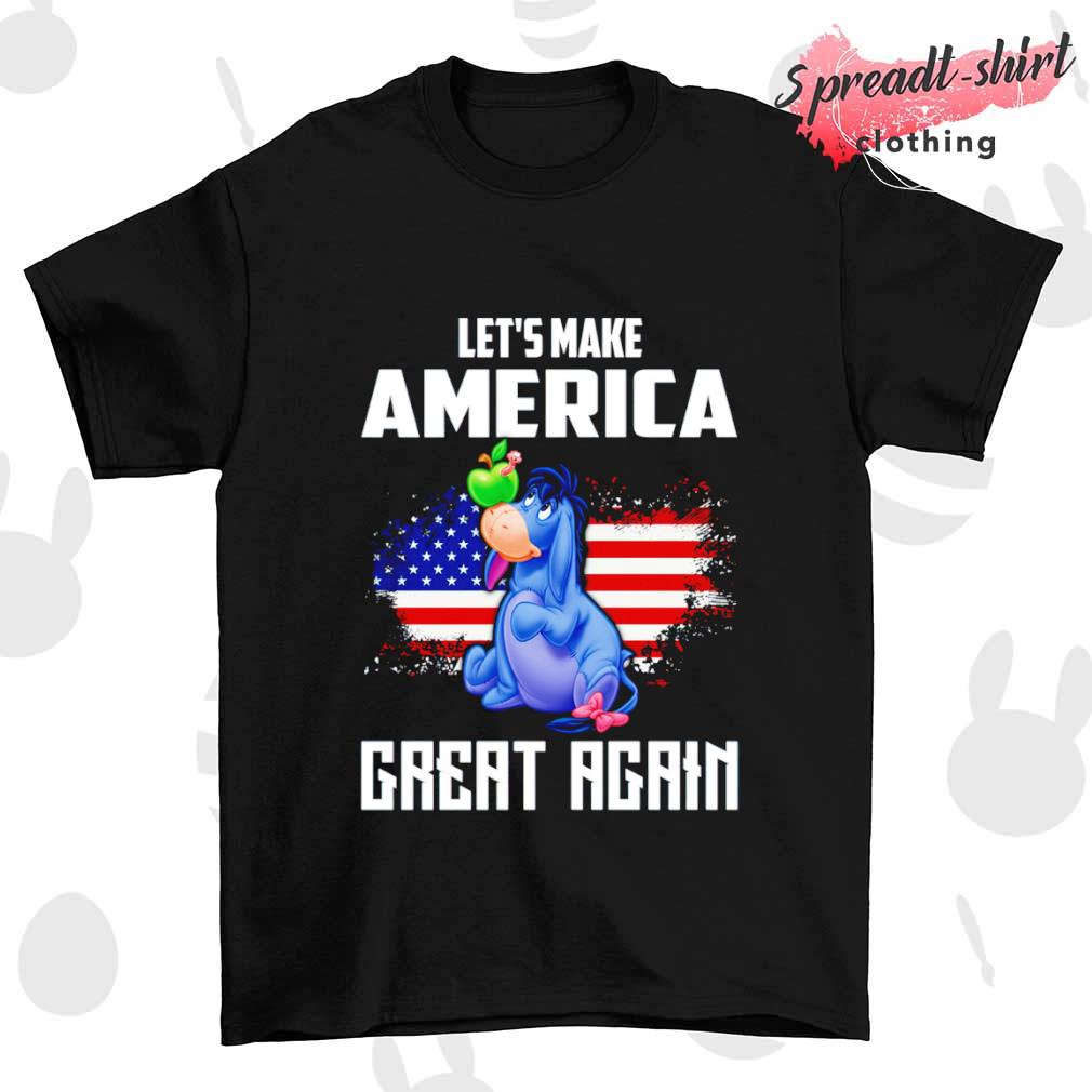 Let's make america great again Eeyore shirt