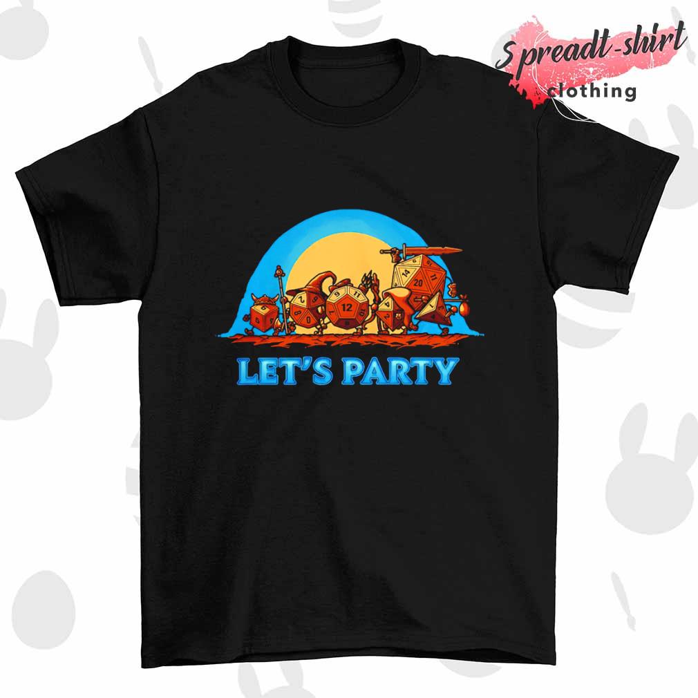 Let's Party Dungeons and Dragons shirt