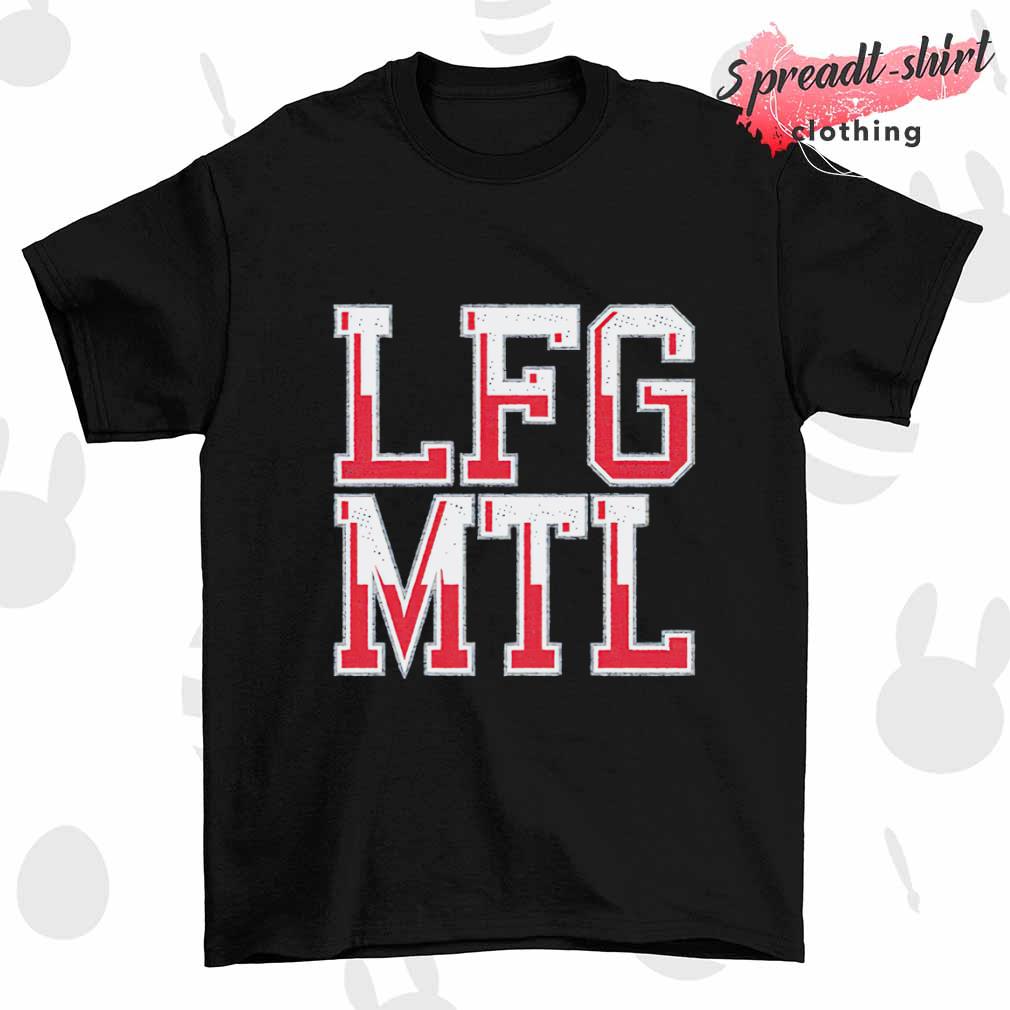 LFG MTL Montreal Canadiens shirt