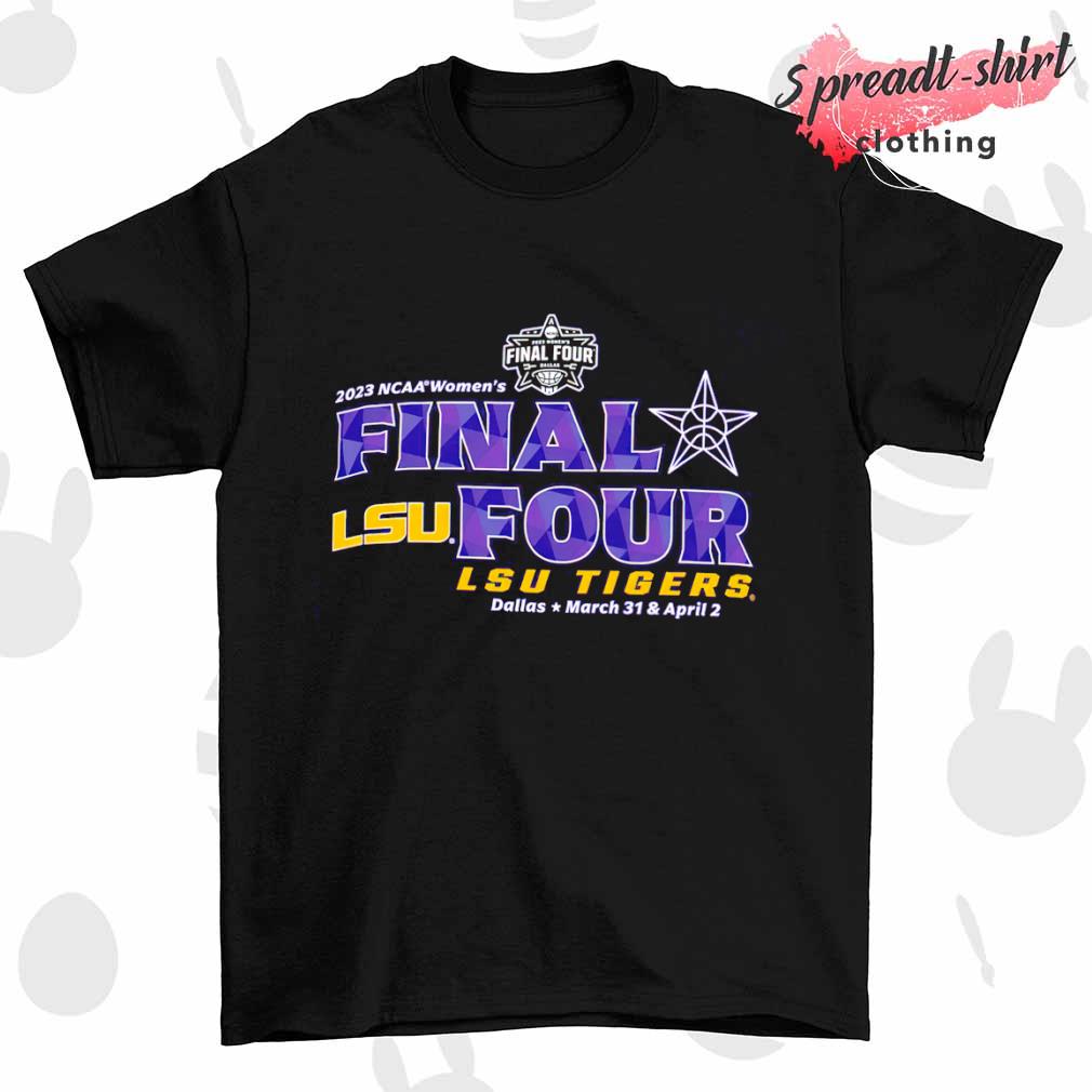 LSU Tigers 2023 NCAA Women's Final Four Dallas T-shirt