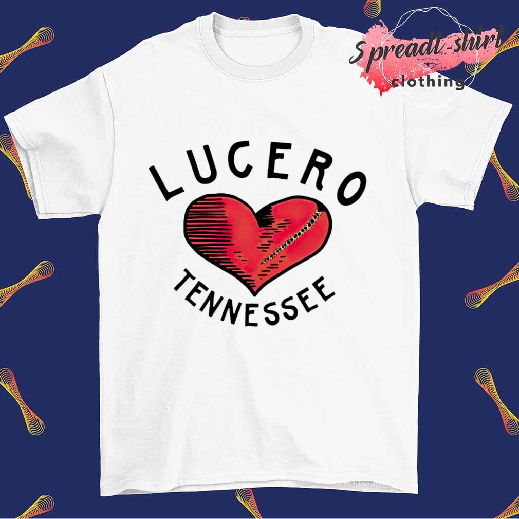 Lucero tennessee broken heart shirt