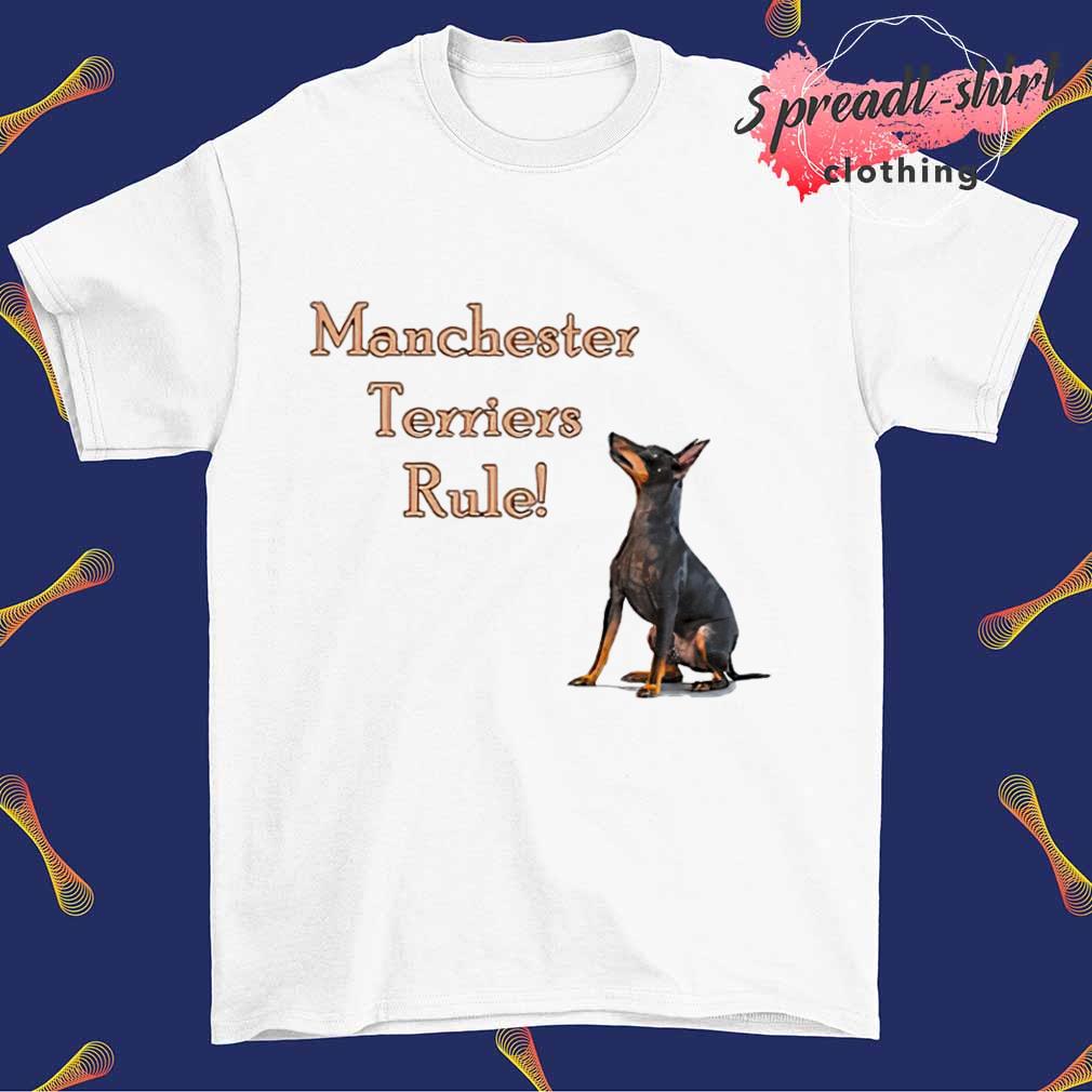 Manchester terrier rule shirt