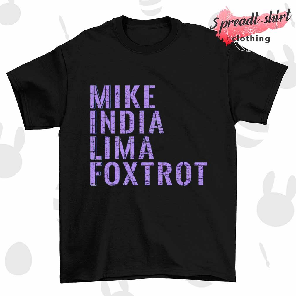 Mike india lima foxtrot T-shirt