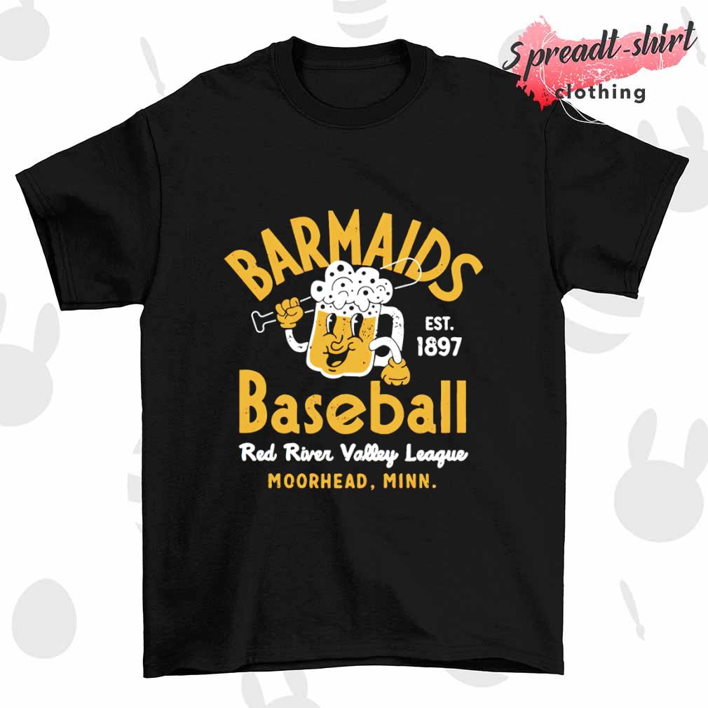 Moorhead Barmaids Baseball est 1897 T-shirt