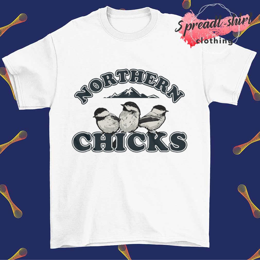 Northern Chicks shirt
