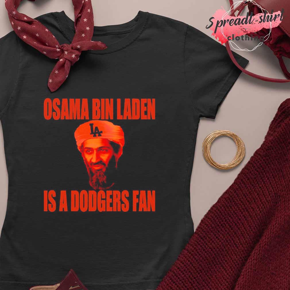 Osama Bin Laden is a LA Dodgers fan shirt, hoodie, sweater, long