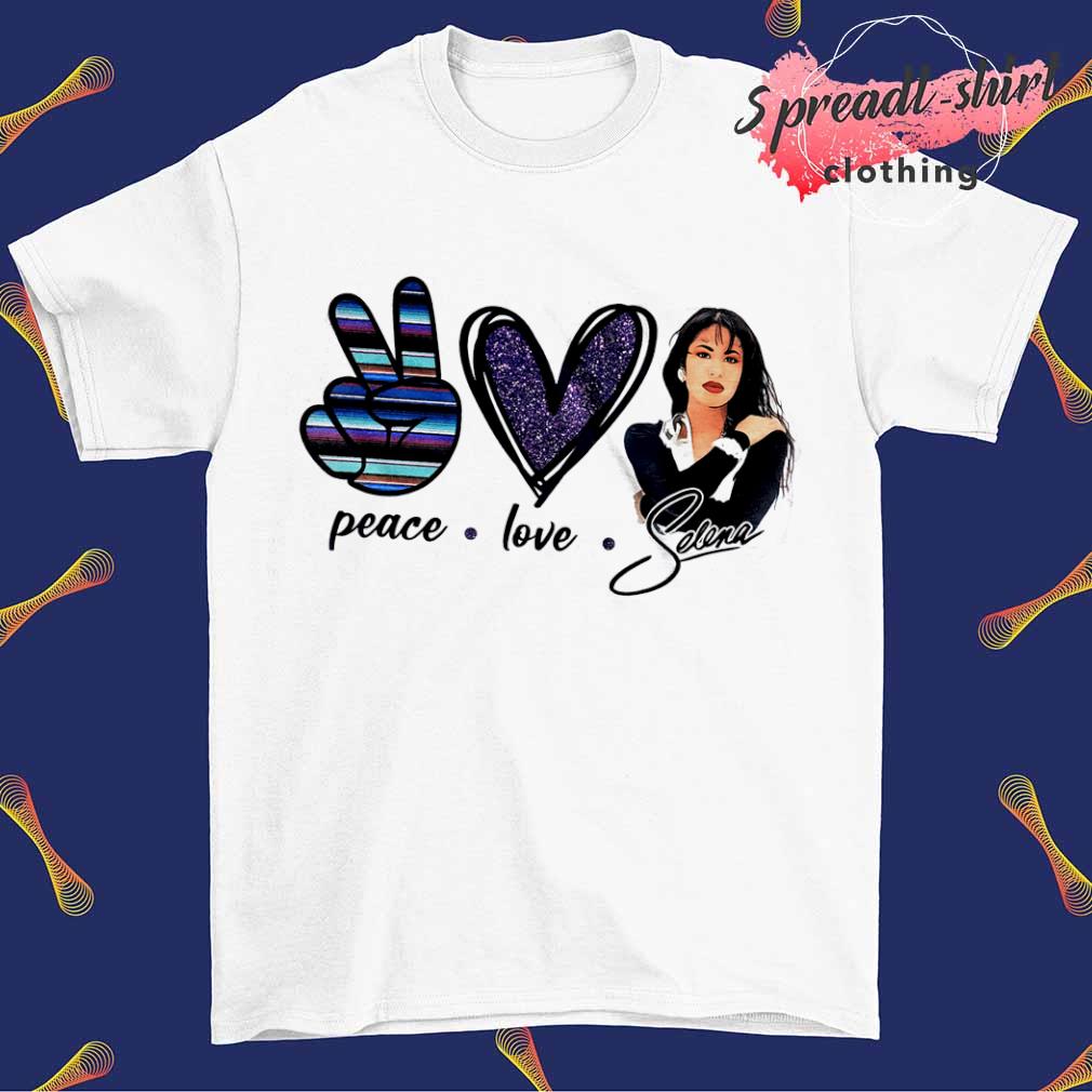 Peace love Selena shirt