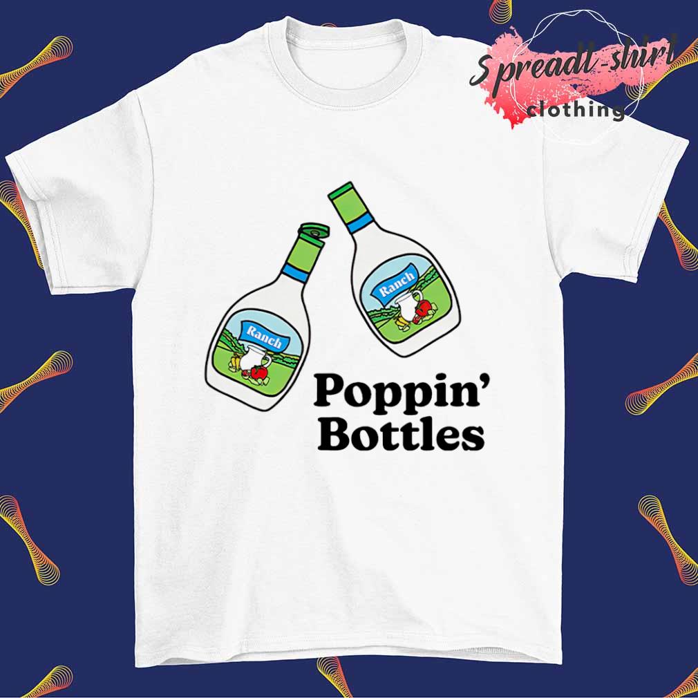 Poppin' Bottles Ranch shirt