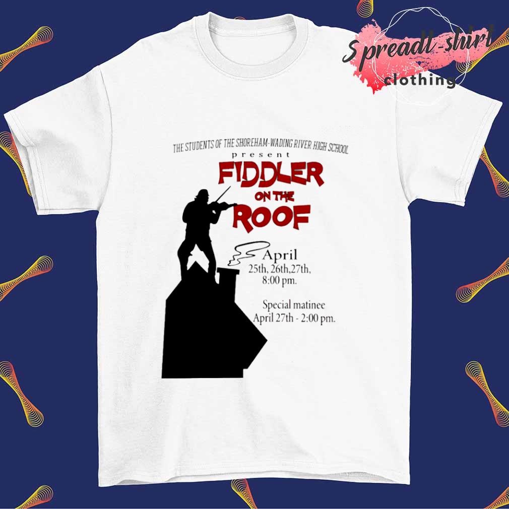 Present fiddler on the roof shirt