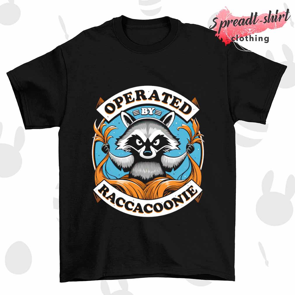 Raccoon operated by raccacoonie shirt
