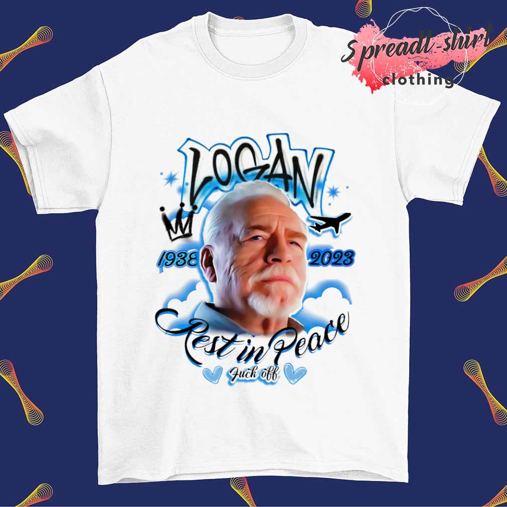 RIP Logan Roy rest in peace fuck off shirt