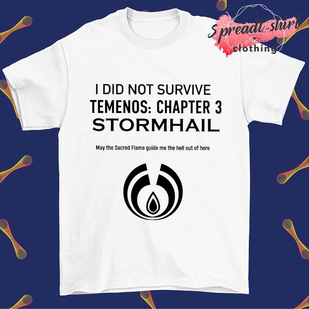 Roaldseth I did not survive temenos chapter 3 stormhail shirt