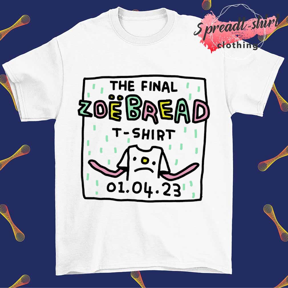 The final Zoe Bread shirt