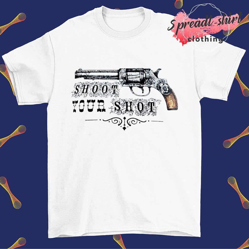 The shoot your shot gun shirt