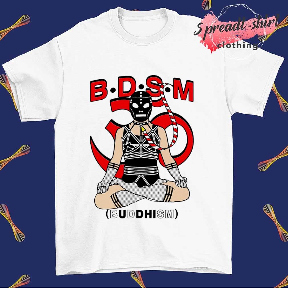 B.D.S.M. Buddhism T-shirt