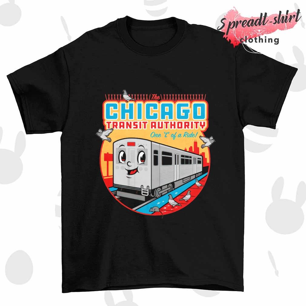 Chicago transit authority one L of a ride shirt