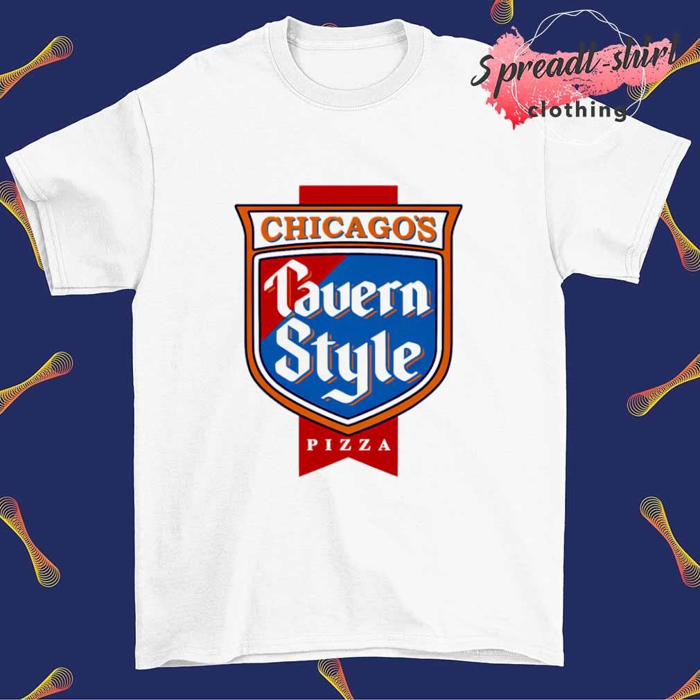 Chicago's Tavern Style Pizza shirt