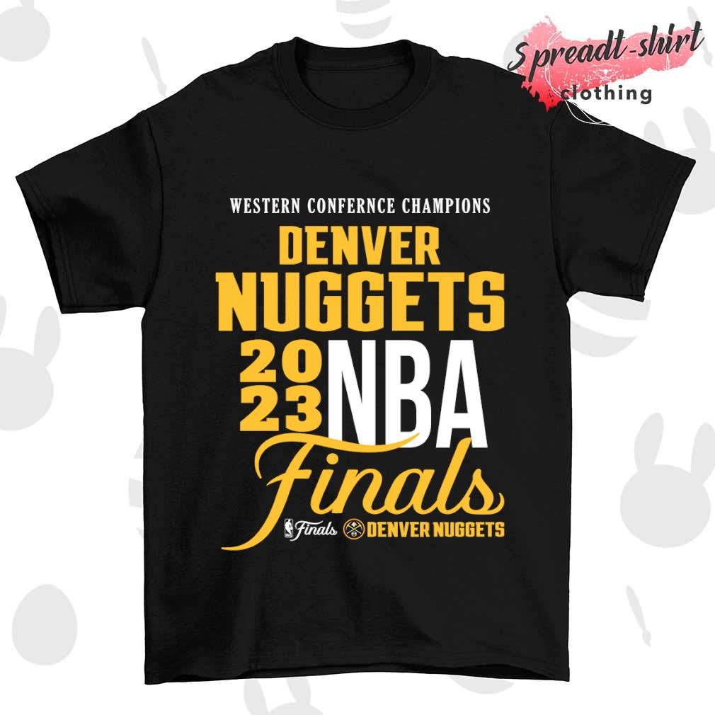Denver Nuggets Finals NBA 2023 Western Conference Champions shirt