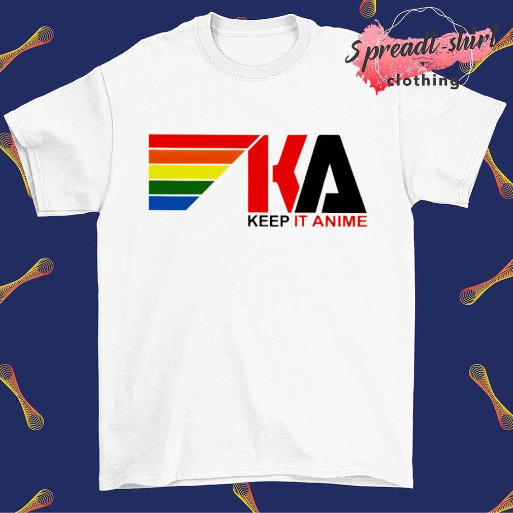 KA Keep it anime shirt