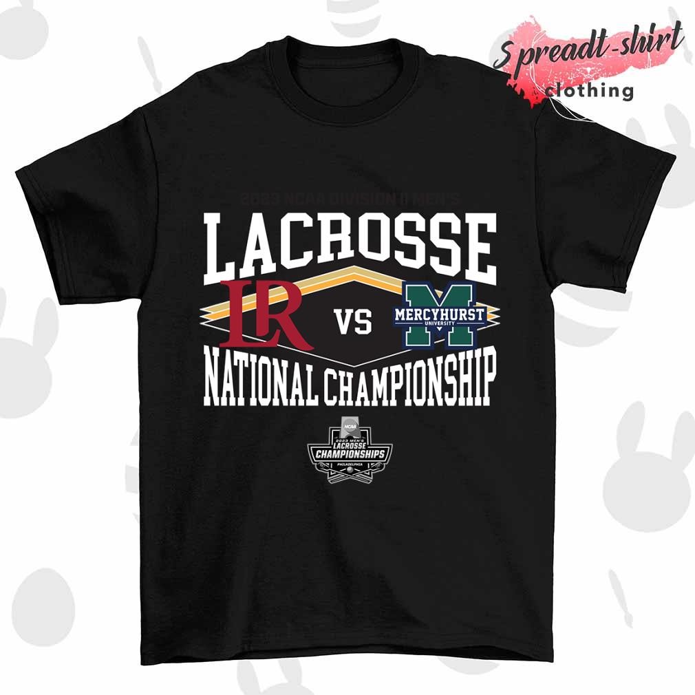 Mercyhurst vs Lenoir Rhyne 2023 NCAA Division II Men's Lacrosse National Championship shirt