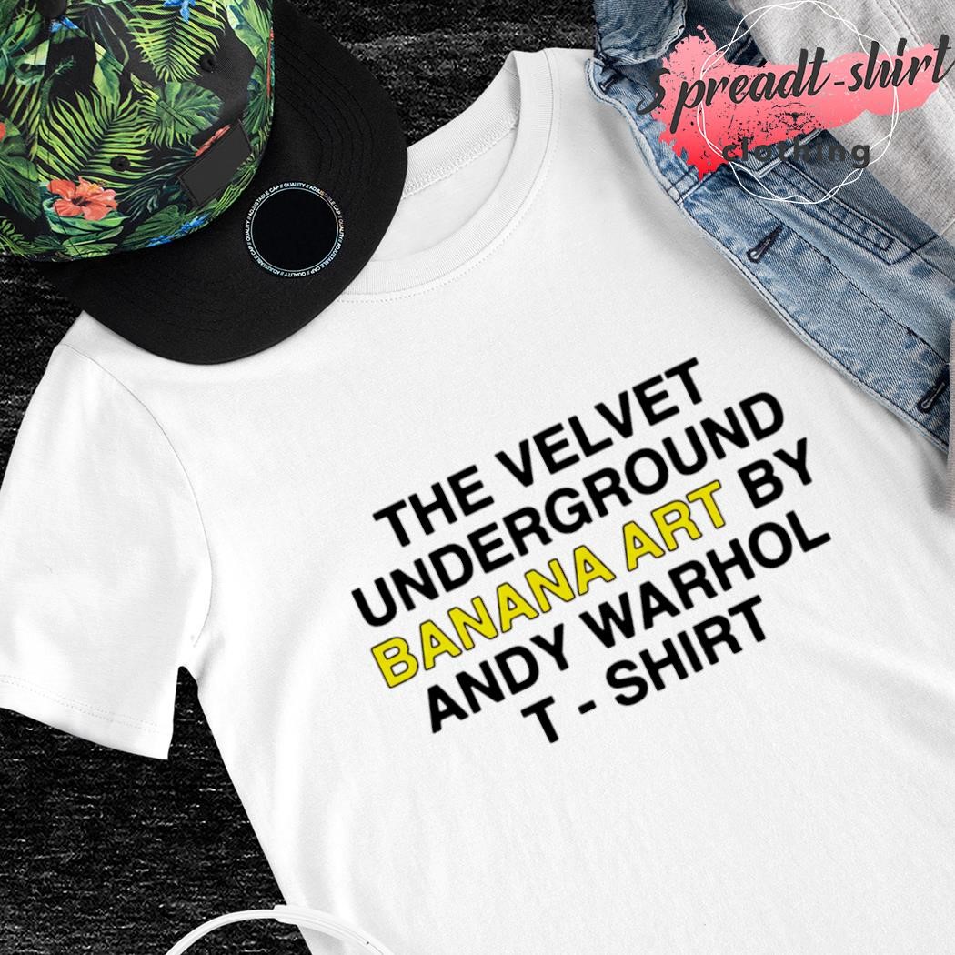 The velvet underground banana art by andy warhol T-shirt, hoodie