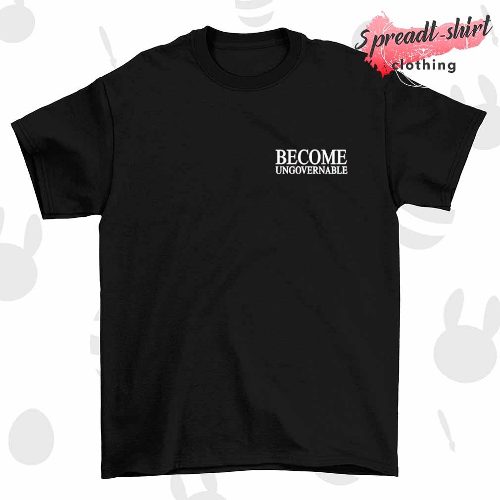 Become Ungovernable pocket shirt