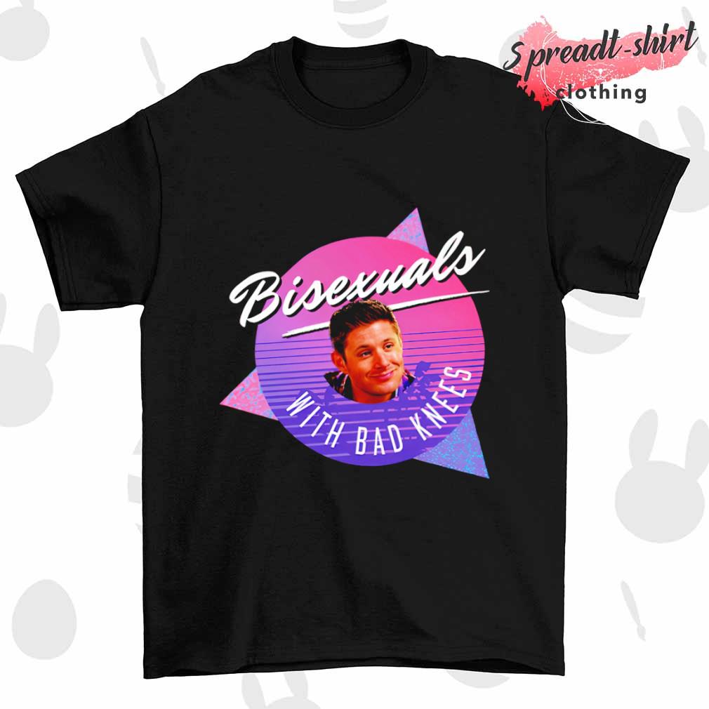 Bisexual With Bad Knees shirt