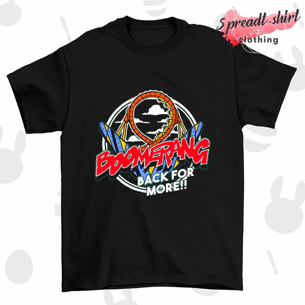 Boomerang Back for More Worlds of Fun shirt