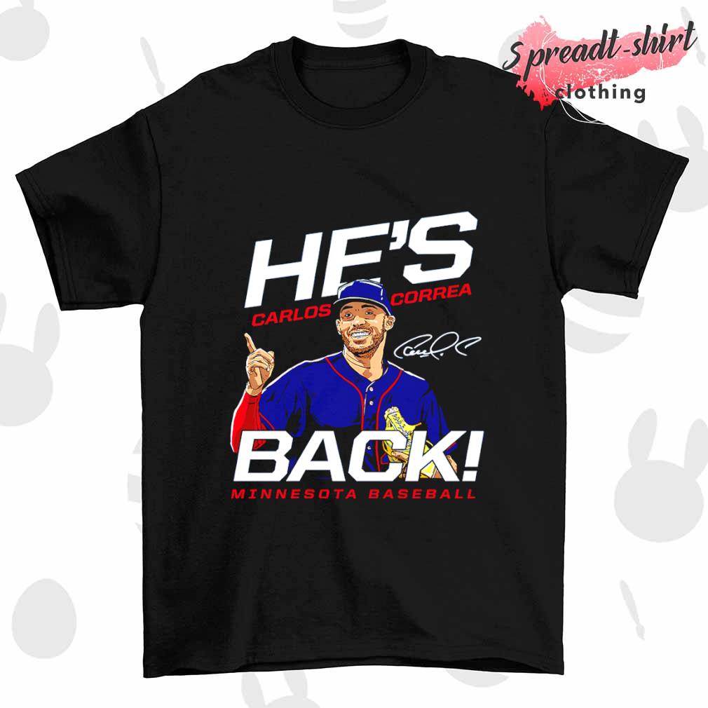 Carlos correa he's back signature T-shirt, hoodie, sweater, long sleeve and  tank top