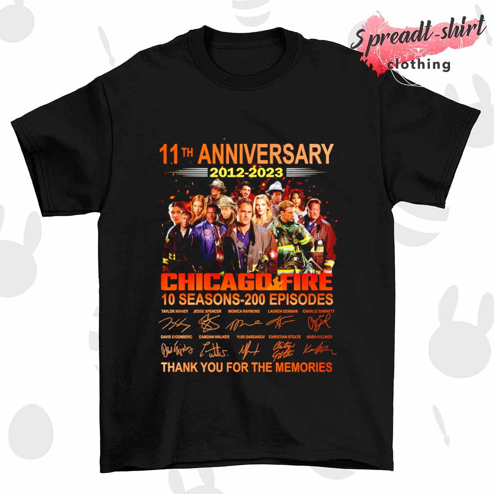Chicago Fire 11th anniversary 10 seasons 200 episodes thank you for the memories signature shirt