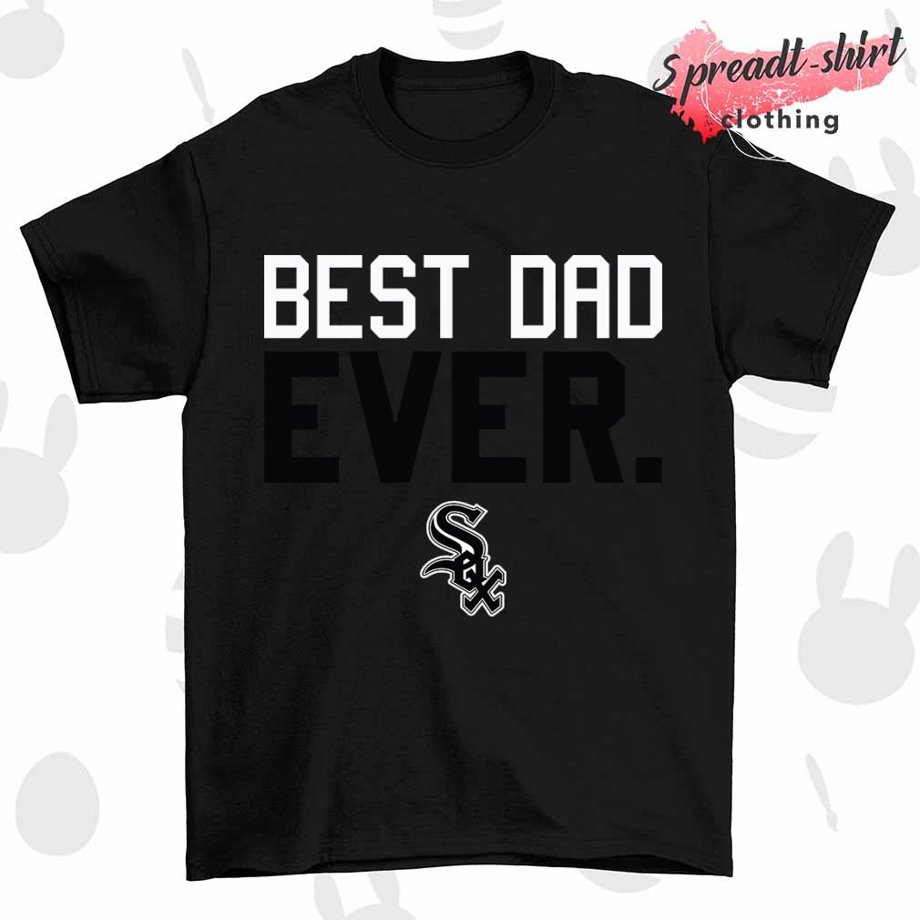 Chicago White Sox best dad ever shirt