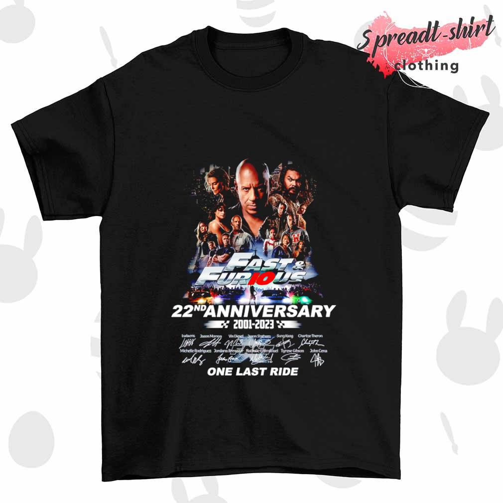 Fast and Furious 22nd anniversary 2001-2023 one last ride signature shirt