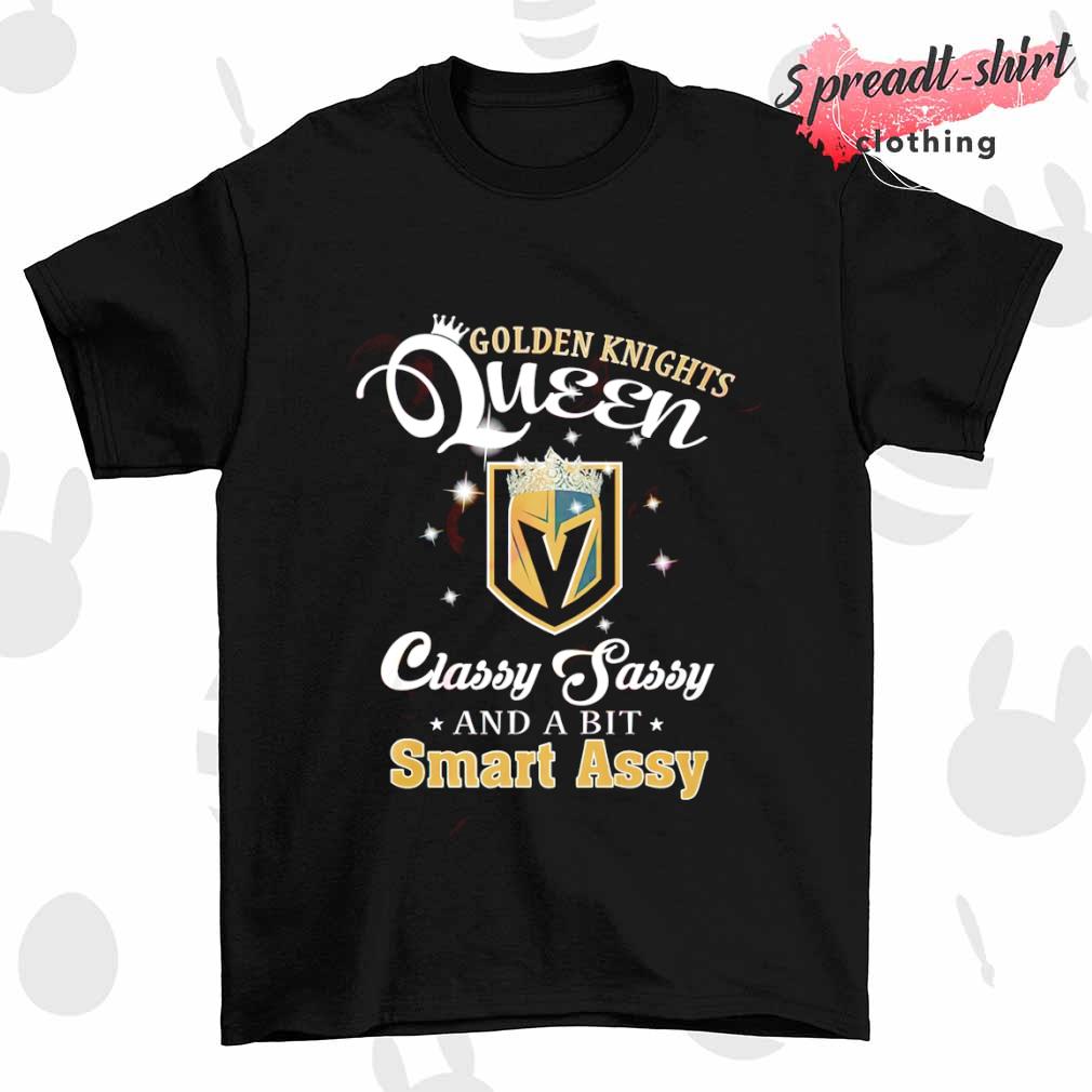 Golden Knights queen classy sassy and a bit smart assy shirt