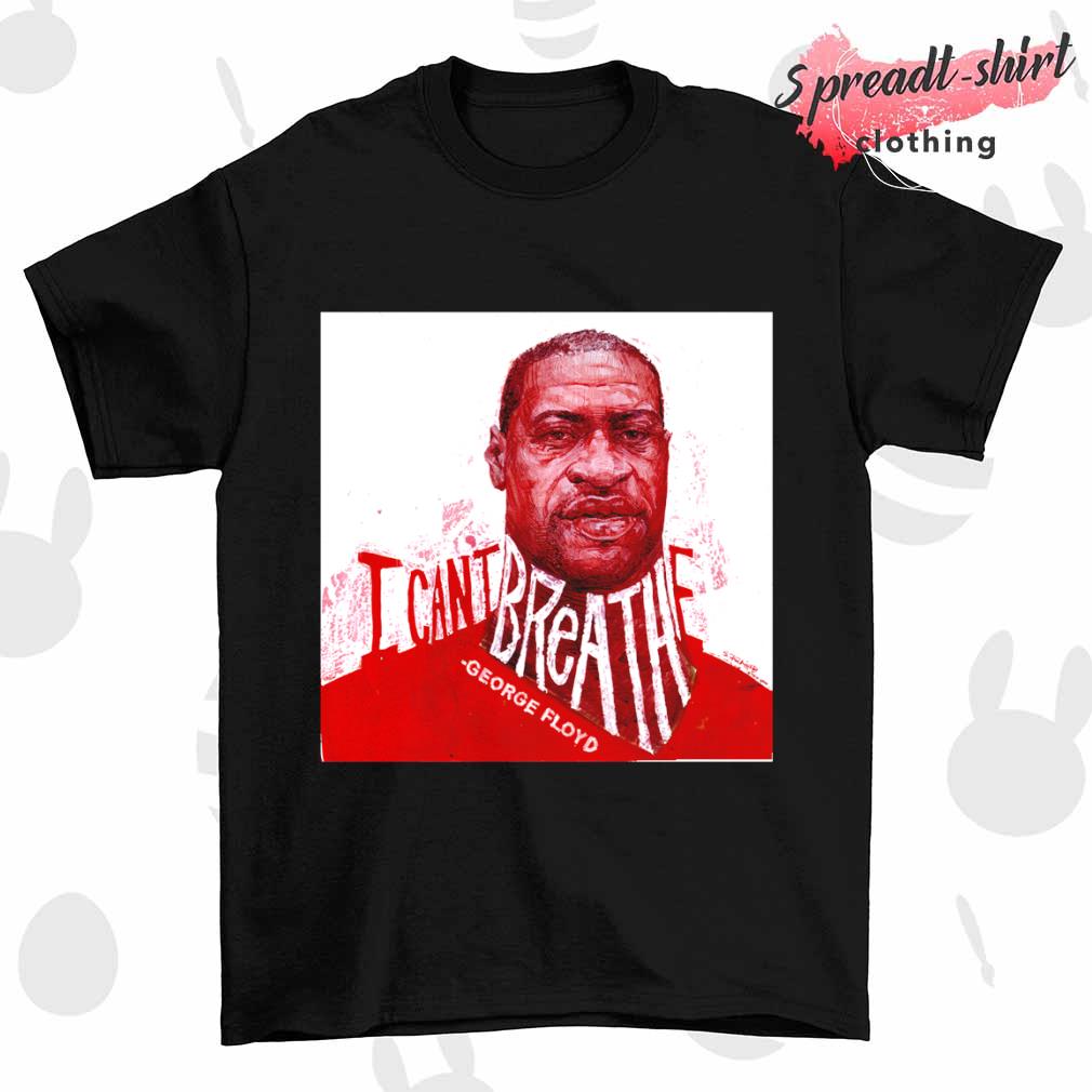 I can't breathe George Floyd T-shirt