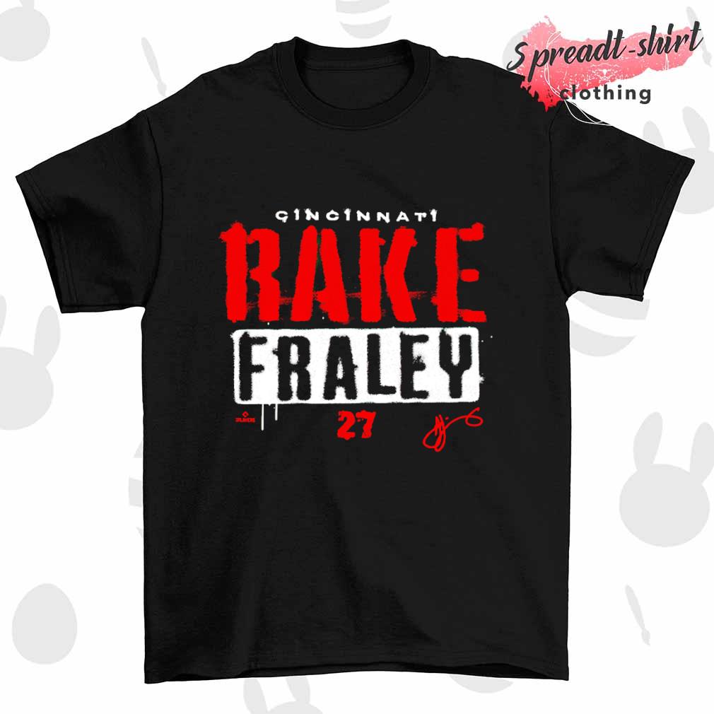 Jake Rake Fraley Rake Cincinnati 27 signature shirt